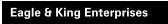 Eagle & King Enterprises